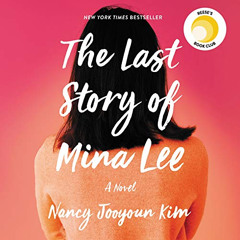 VIEW EBOOK 💏 The Last Story of Mina Lee by  Nancy Jooyoun Kim,Greta Jung,Harlequin A