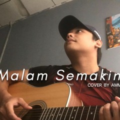 MALAM SEMAKIN DINGIN - SPIN [ COVER BY AMMAR AZHAD ]