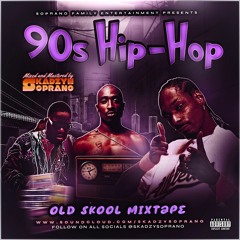 90's Hip-Hop Mix by @SkadzySoprano