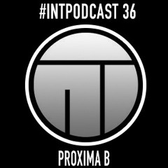 Proxima B #INTPodcast 36