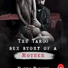The Taboo Sex Stories of a Mother: The Forbidden Erotic Story of a Bisexual MILF Who Loves Orgasms,