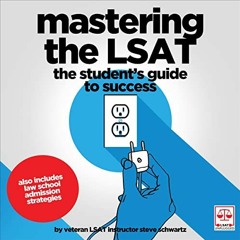 [FREE] EPUB 💘 Mastering the LSAT: The Student's Guide to Success by  Steve Schwartz,