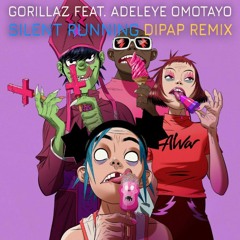 Gorillaz Ft Adeleye Omotayo - Silent Running(DiPap Remix)