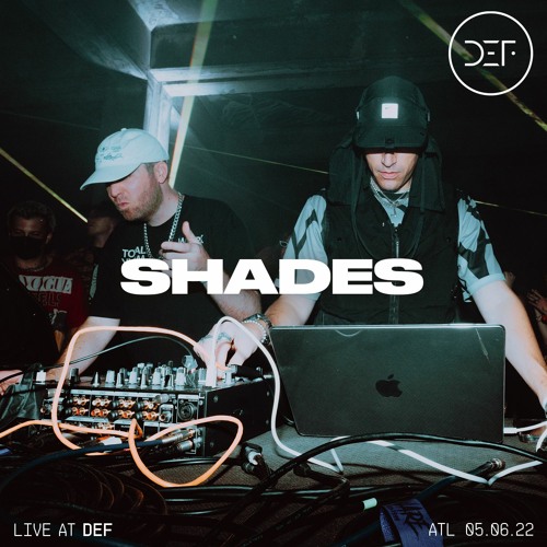 SHADES (LIVE) @ DEF: UNDERGROUND