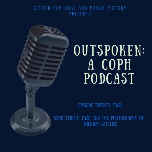 Episode 22: 52nd Street - Jazz and the Photography of William Gottlieb