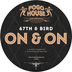 67th & Bird - On & On [PHR382] Pogo House Rec / 20th January 2023