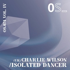 Charlie Wilson - Isolated Dancer (Orden Secreto, OS074, UK)