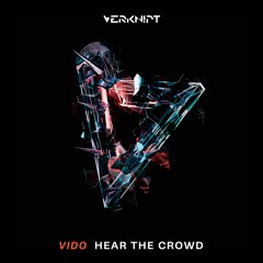 VIDO - Hear The Crowd [Verknipt Records]