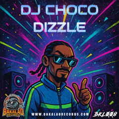 Dj Choco - Dizzle