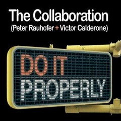 Collaboration Ft. Deborah Cooper - Do It Properly (Victor Calderone & Peter Rauhofer)