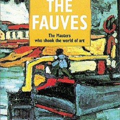 [Read] KINDLE PDF EBOOK EPUB The Fauves: The Hermitage, St Petersburg, the Pushkin Mu