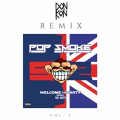 Welcome To The Party (Don Kon Remix) - Pop Smoke feat. Skepta