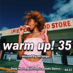 WARM UP! 35