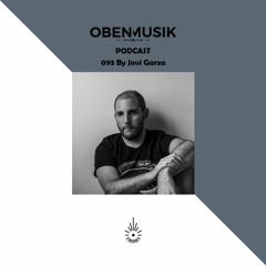 Obenmusik Podcast 093 By Javi Garza