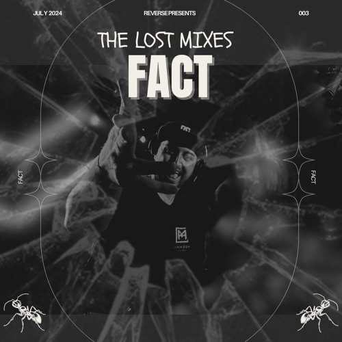The Lost Mixes #003 by Fact