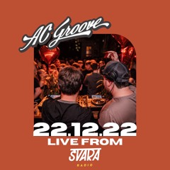 AC Groove - Live from Svara Radio 22.12.22
