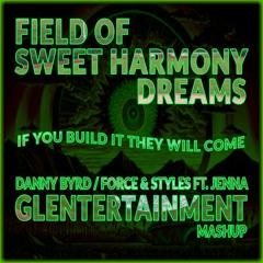 Field Of Sweet Harmony Dreams - A GlenTertainment DJ Mashup