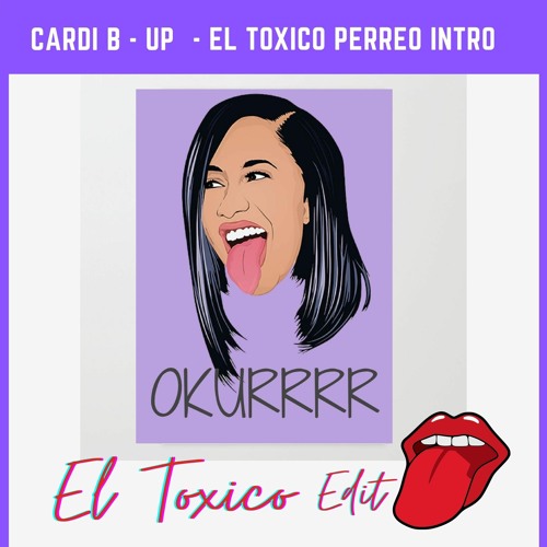 CARDI B - UP EL TOXICO PERREO INTRO