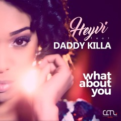WHAT ABOUT A PLAT - HEYVI FEAT DADDY KILLA