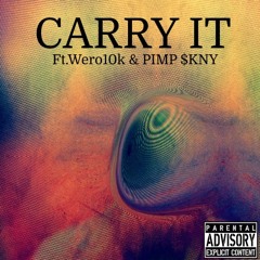 CARRY IT Feat:PIMP $KNY