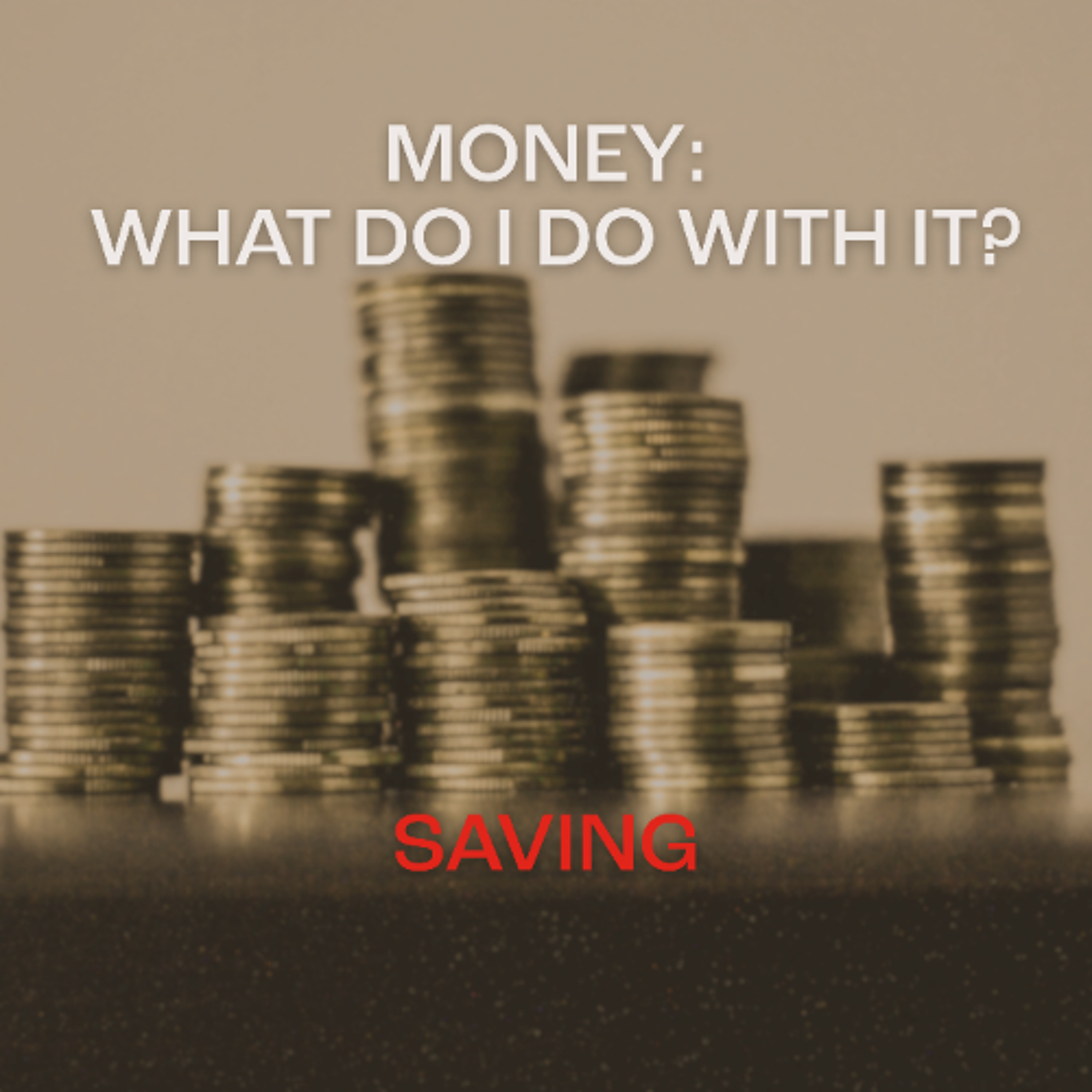 Money: What do I do with it? Saving | Chris Kimmance episode artwork