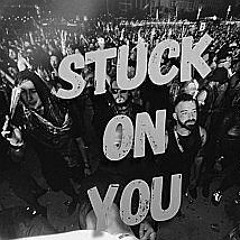 Stuck On You [ft StarboyXXX & Bàby Hayden].prod by M.K