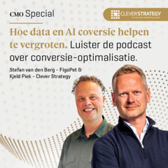 CMOSpecials | Clever Strategy (Kjeld Piek) & Figo Pet Europe (Stefan van den Berg) over conversie-optimalisatie met behulp van data