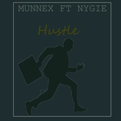 MunneX ft Nygie--hustle