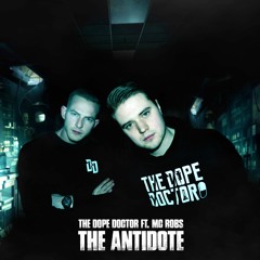 The Dope Doctor Ft. Mc Robs - The Antidote (Free Release)