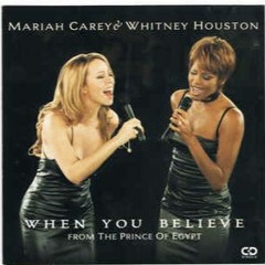 When You Believe - Whitney Houston ft Mariah Carey