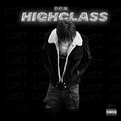 THELOSTDOM- High Class