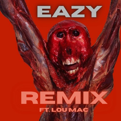 Eazy Remix Ft. Lou Mac