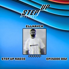 Step Up Radio / Ellhaych / Episode 002