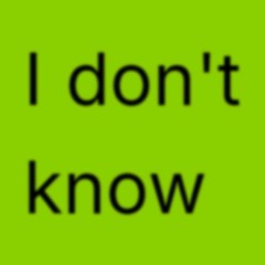 I don't know (p oh my gon!)