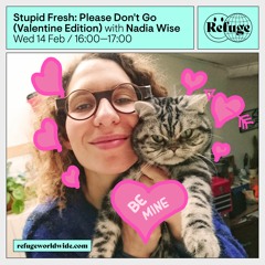 Stupid Fresh: Please Don't Go (Valentine Edition) - Nadia Wise - 14 Feb 2024