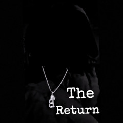 The Return Intro  (Prod. By Millions You Brazy)