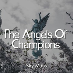 The Angels Of Champions