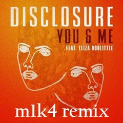 Disclosure - You & Me (m1k4 remix) [Free Download]