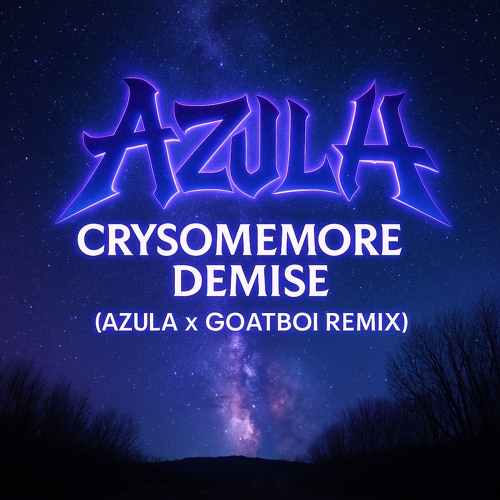 CRYSOMEMORE - DEMISE [AZULA X GOATBOI REMIX] FREE DL