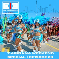 "Caribana Weekend Special" | Episode 29 | The EastEnders Podcast