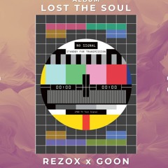 LOST SIGNAL - REZOX X GOON (Extended Mix)