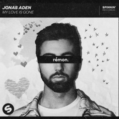 Jonas Aden - My Love Is Gone (Rémon Club Remix)