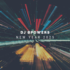 DJ BPOWERS - NEW YEAR 2025