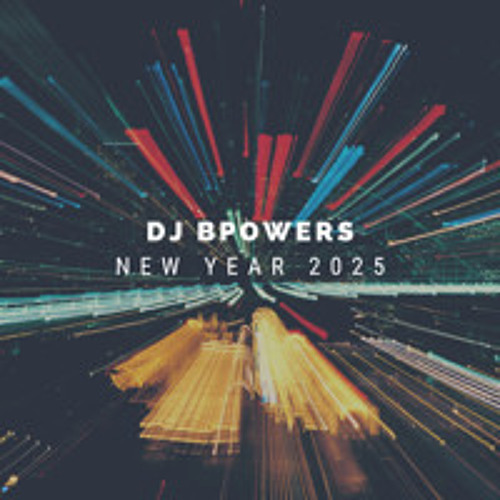 DJ BPOWERS - NEW YEAR 2025
