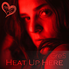 Gre.S - Heat Up Here