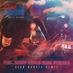 KAAN ft. Snoop Dogg, Eleni Foureira - Sirens (Sean Norvis Extended Remix)