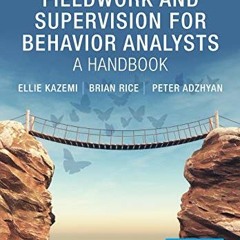 GET PDF 📂 Fieldwork and Supervision for Behavior Analysts: A Handbook by  Ellie Kaze
