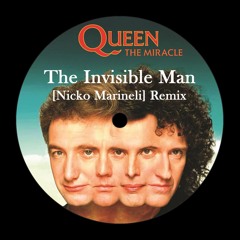 QUEEN - THE INVISIBLE MAN [NICKO MARINELI] REMIX