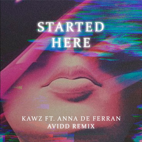 Started Here (Avidd Remix)