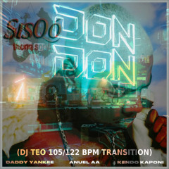Daddy Yankee Feat. Anuel AA & Kendo Kaponi - Don Don (Dj Teo Thong Song Transition105 - 122 BPM)